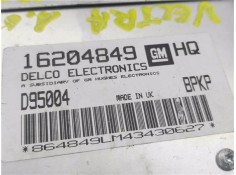 Recambio de centralita para opel vectra a 1.6 4x4 referencia OEM IAM 16204849 D95004 